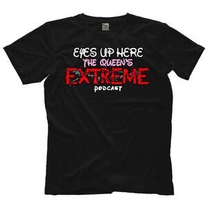 The Queens Extreme Podcast Shirt